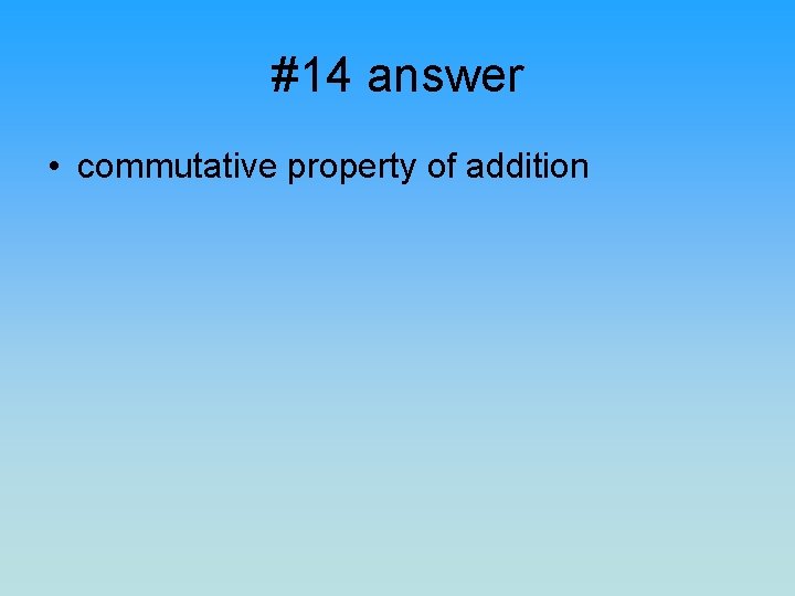 #14 answer • commutative property of addition 