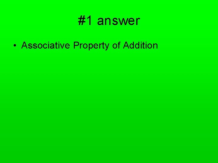 #1 answer • Associative Property of Addition 