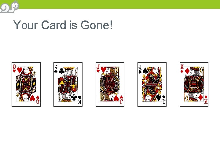 Your Card is Gone! 