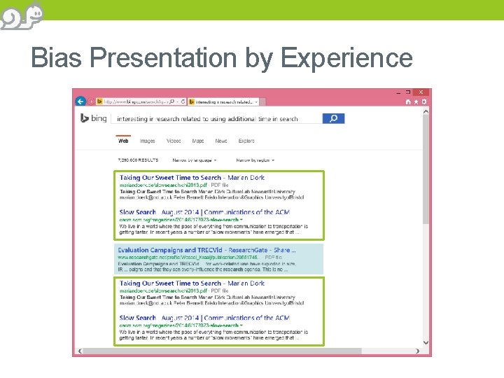 Bias Presentation by Experience 