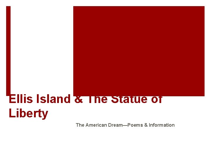 Ellis Island & The Statue of Liberty The American Dream—Poems & Information 