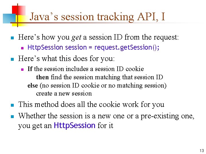 Java’s session tracking API, I n Here’s how you get a session ID from Java’s session tracking API, I n Here’s how you get a session ID from