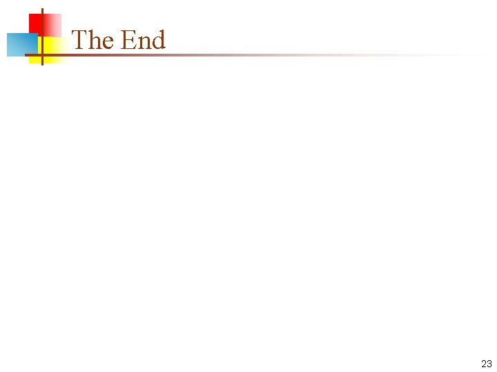 The End 23 The End 23