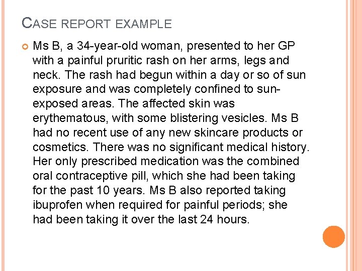 CASE REPORT EXAMPLE Ms B, a 34 -year-old woman, presented to her GP with