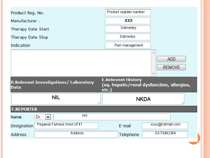 Product register number xxx Dd/mm/yy Pain management NIL NKDA NG Pegawai Farmasi Gred UF