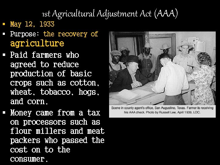 1 st Agricultural Adjustment Act (AAA) § May 12, 1933 § Purpose: the recovery