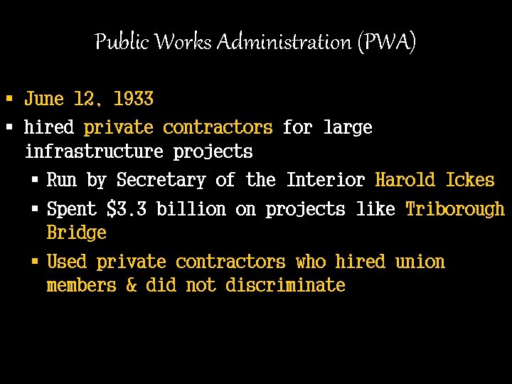 Public Works Administration (PWA) § June 12, 1933 § hired private contractors for large