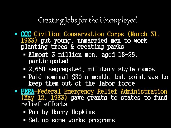 Creating Jobs for the Unemployed § CCC-Civilian Conservation Corps (March 31, 1933) put young,