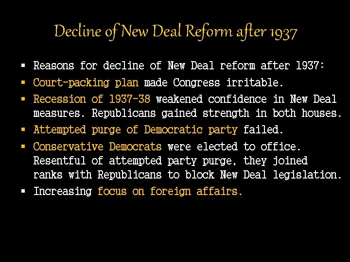 Decline of New Deal Reform after 1937 § Reasons for decline of New Deal