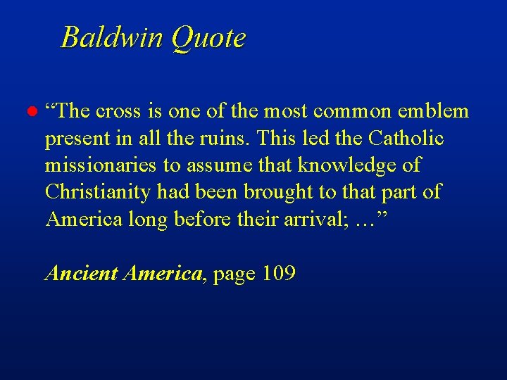 Baldwin Quote l “The cross is one of the most common emblem present in