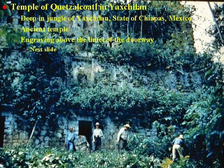 l Temple of Quetzalcoatl in Yaxchilan cm 26 – Deep in jungle of Yaxchilan,