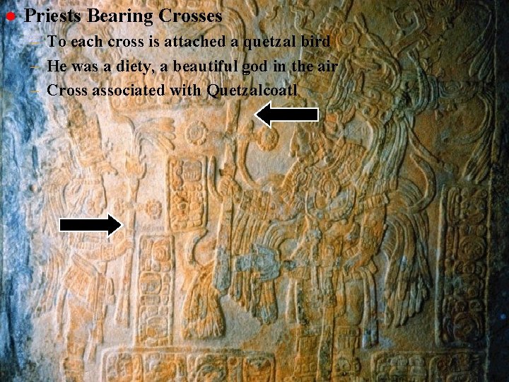 l Priests Bearing Crosses cm 26 – To each cross is attached a quetzal