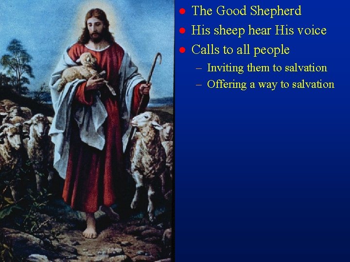 cm 30 l l l The Good Shepherd His sheep hear His voice Calls