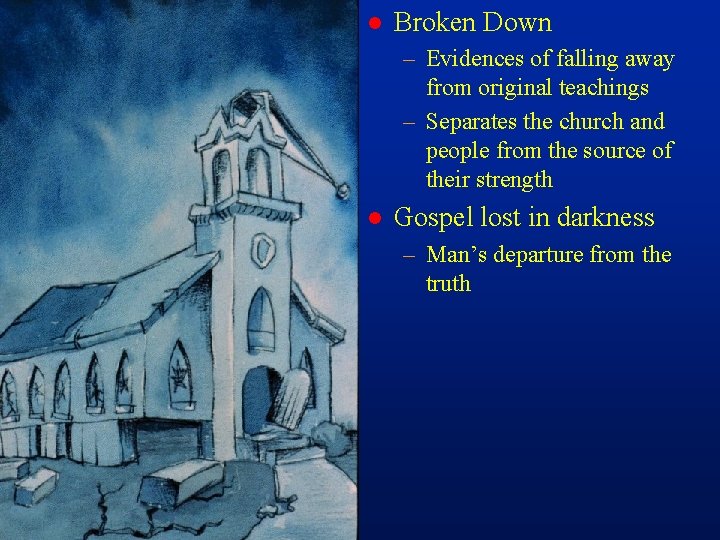 cm 3 l Broken Down – Evidences of falling away from original teachings –