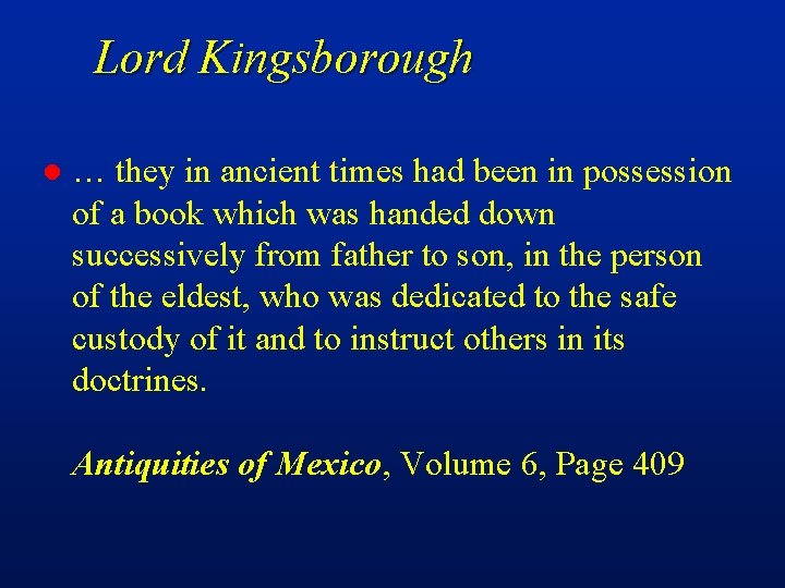 Lord Kingsborough l … they in ancient times had been in possession of a