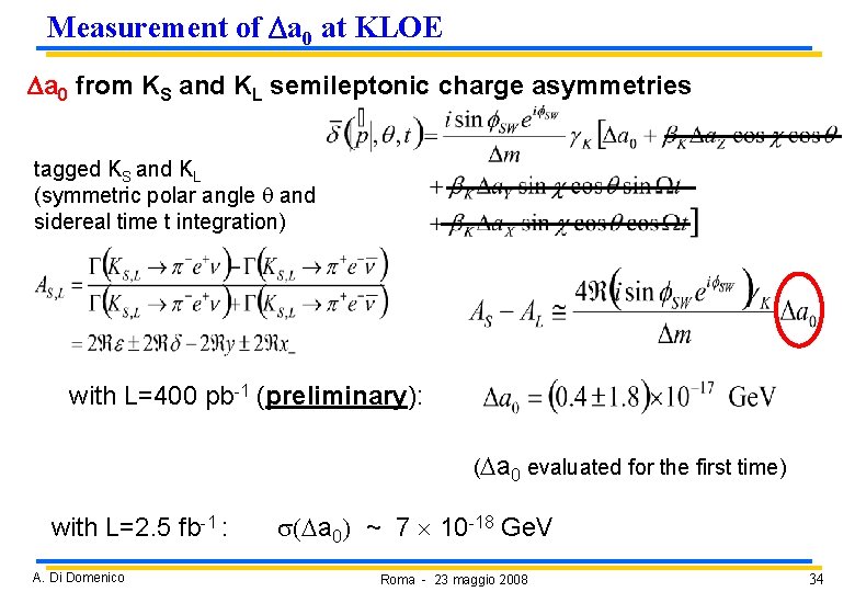 Measurement of Da 0 at KLOE Da 0 from KS and KL semileptonic charge Measurement of Da 0 at KLOE Da 0 from KS and KL semileptonic charge