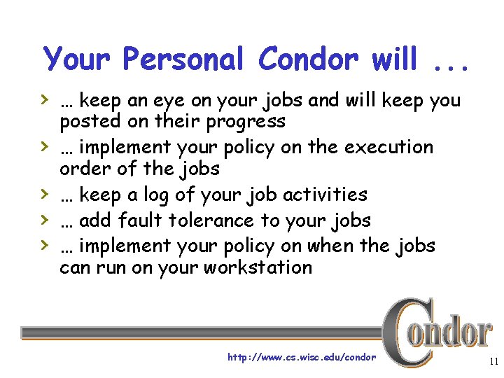 Your Personal Condor will. . . › … keep an eye on your jobs