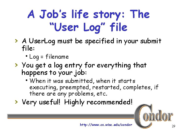 A Job’s life story: The “User Log” file › A User. Log must be