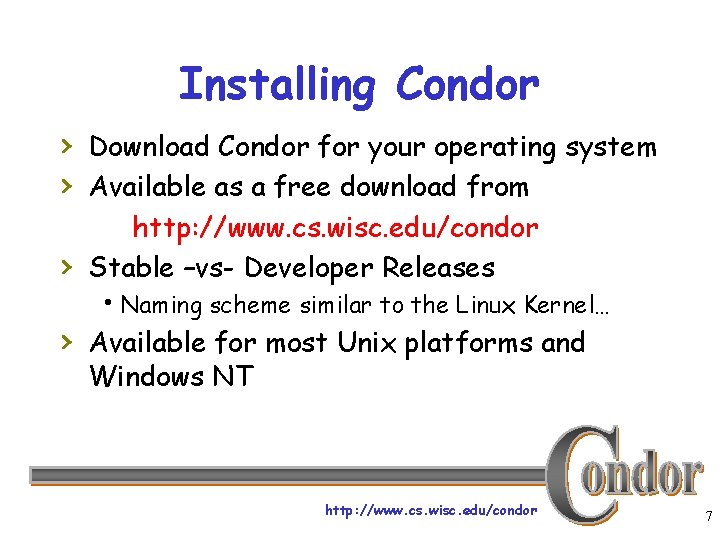 Installing Condor › Download Condor for your operating system › Available as a free