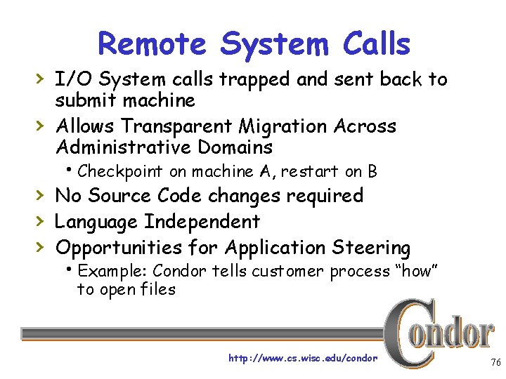 Remote System Calls › I/O System calls trapped and sent back to › submit