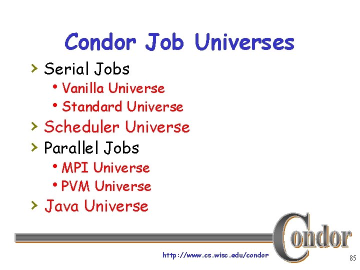 Condor Job Universes › Serial Jobs h. Vanilla Universe h. Standard Universe › Scheduler