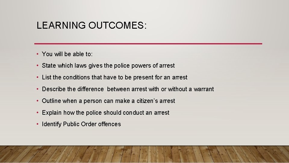 LEARNING OUTCOMES: • You will be able to: • State which laws gives the