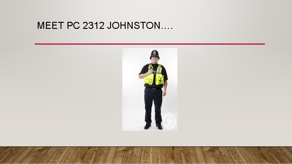 MEET PC 2312 JOHNSTON…. 