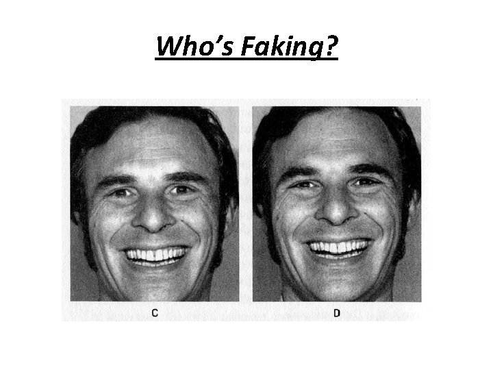 Who’s Faking? 