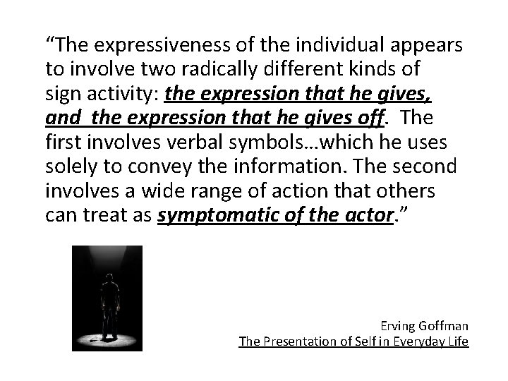 “The expressiveness of the individual appears to involve two radically different kinds of sign