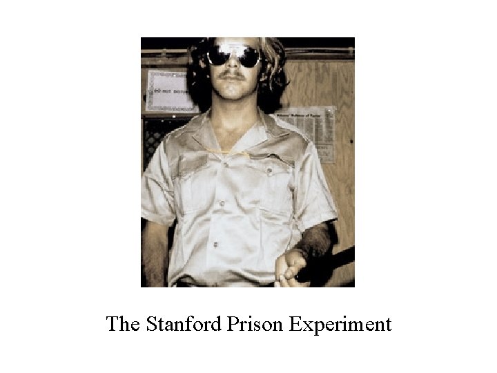 The Stanford Prison Experiment 