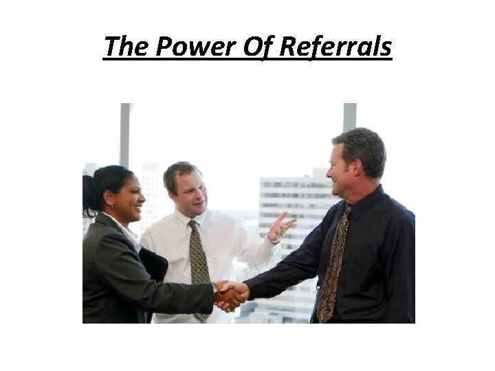 The Power Of Referrals 