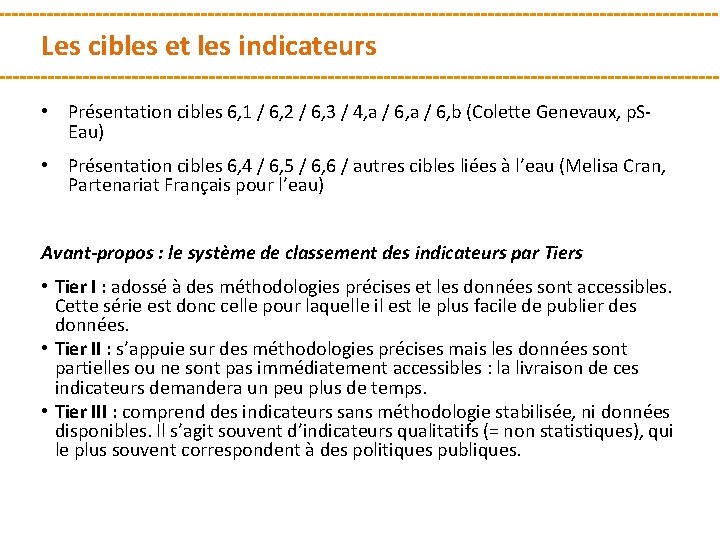 Les cibles et les indicateurs • Présentation cibles 6, 1 / 6, 2 /