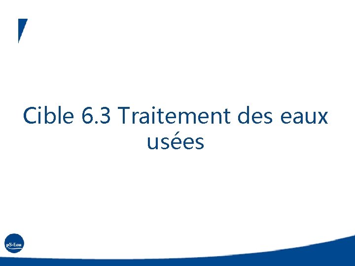 Cible 6. 3 Traitement des eaux usées 