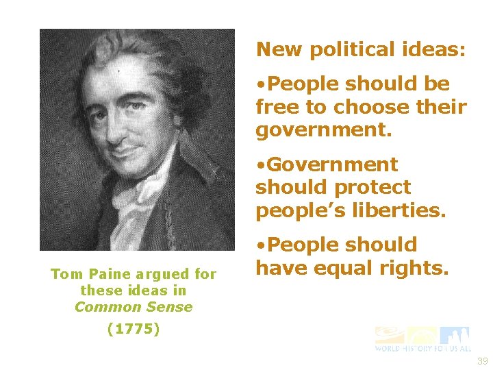 New political ideas: • People should be free to choose their government. • Government