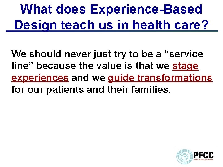 What does Experience-Based Design teach us in health care? We should never just try