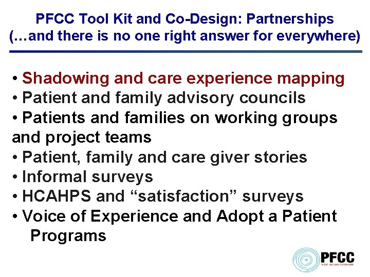 PFCC Tool Kit and Co-Design: Partnerships (…and there is no one right answer for