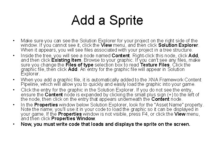 Add a Sprite • • • Make sure you can see the Solution Explorer