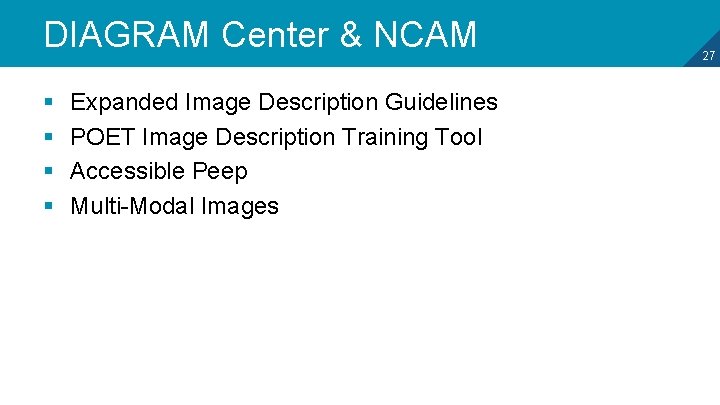 DIAGRAM Center & NCAM § § Expanded Image Description Guidelines POET Image Description Training