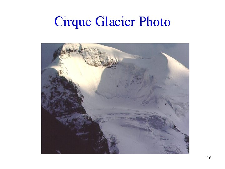 Cirque Glacier Photo 15 