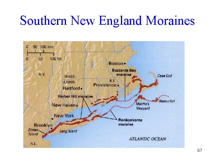 Southern New England Moraines 67 