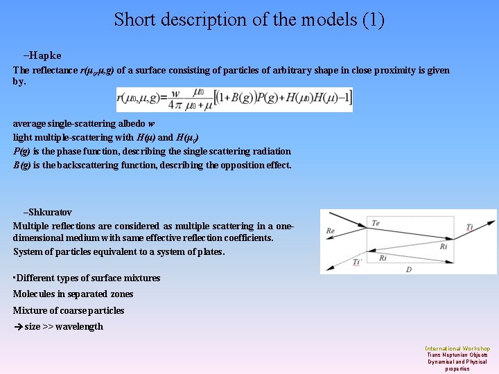 Short description of the models (1) –Hapke The reflectance r(μ 0, μ, g) of
