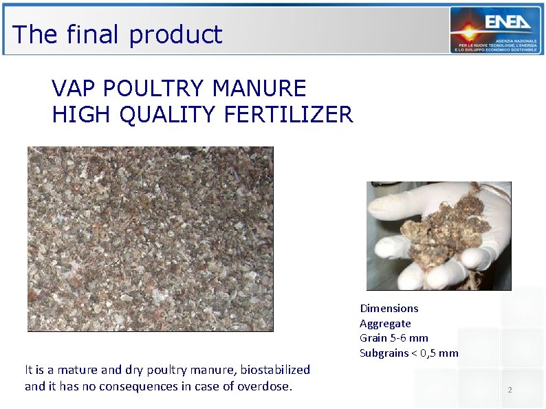 The final product VAP POULTRY MANURE HIGH QUALITY FERTILIZER Dimensions Aggregate Grain 5 -6