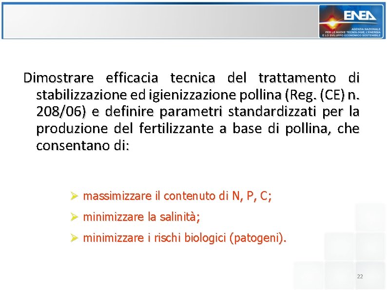 Dimostrare efficacia tecnica del trattamento di stabilizzazione ed igienizzazione pollina (Reg. (CE) n. 208/06)