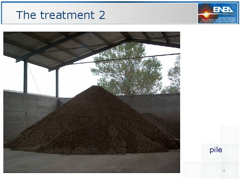 The treatment 2 pile 6 