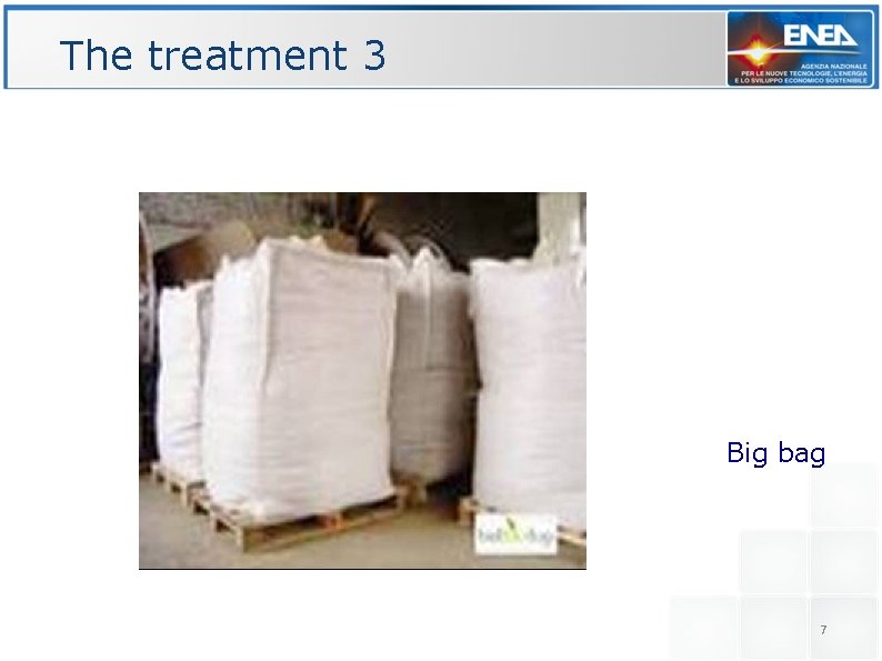 The treatment 3 Big bag 7 