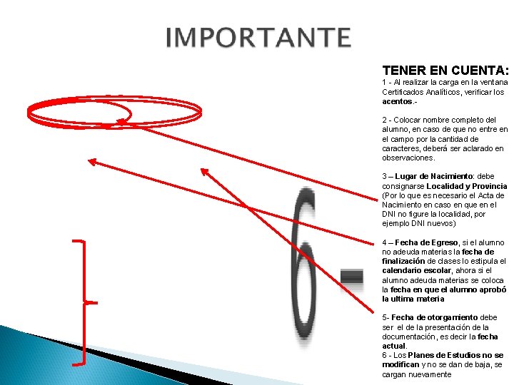 TENER EN CUENTA: 1 - Al realizar la carga en la ventana Certificados Analíticos,