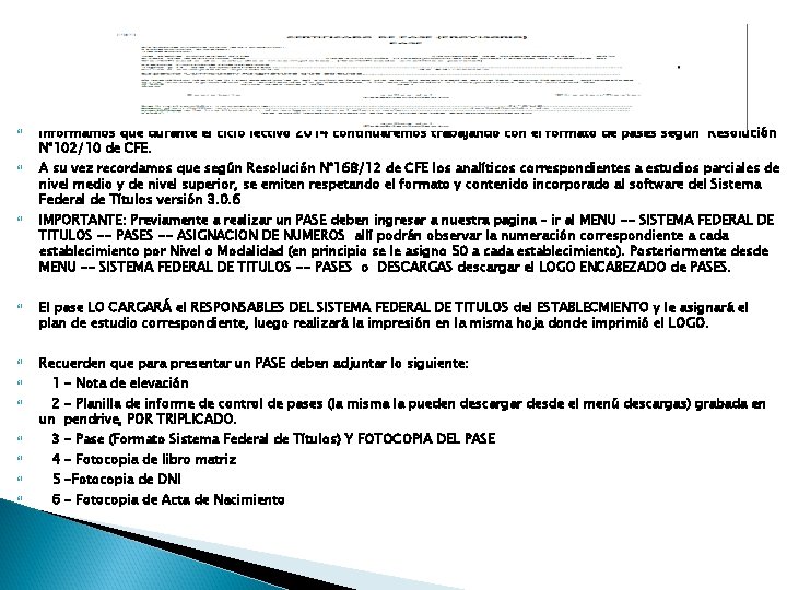 Informamos que durante el ciclo lectivo 2014 continuaremos trabajando con el formato de