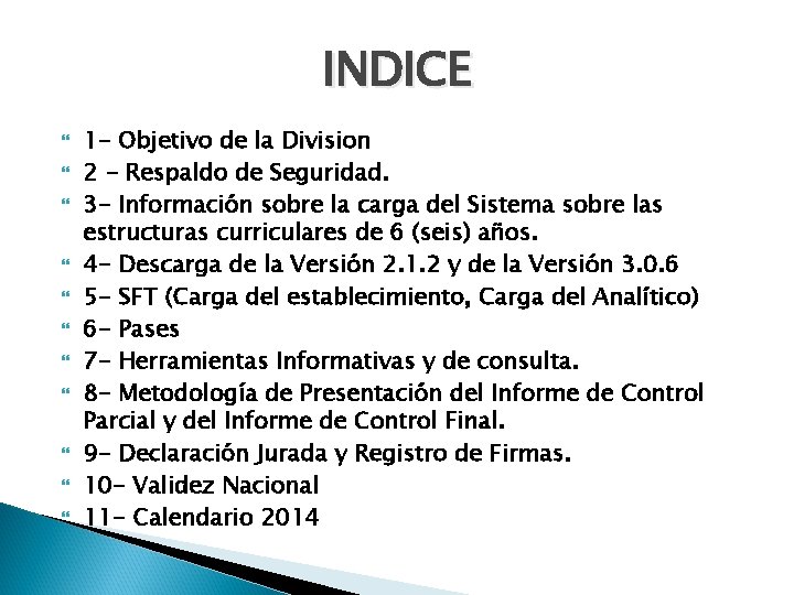 INDICE 1 - Objetivo de la Division 2 - Respaldo de Seguridad. 3 -