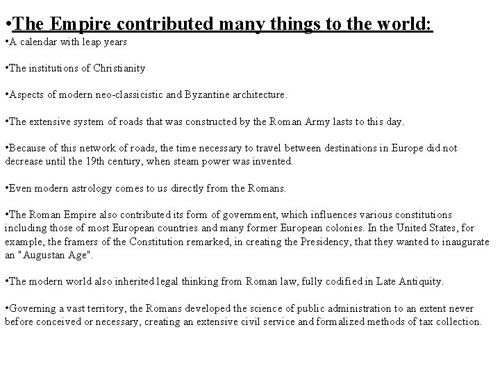 • The Empire contributed many things to the world: • A calendar with • The Empire contributed many things to the world: • A calendar with