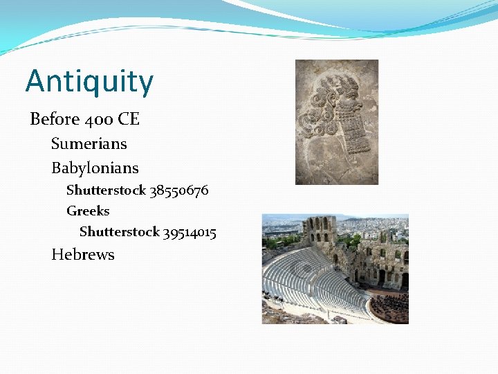 Antiquity Before 400 CE Sumerians Babylonians Shutterstock 38550676 Greeks Shutterstock 39514015 Hebrews 